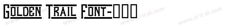 Golden Trail Font字体转换
